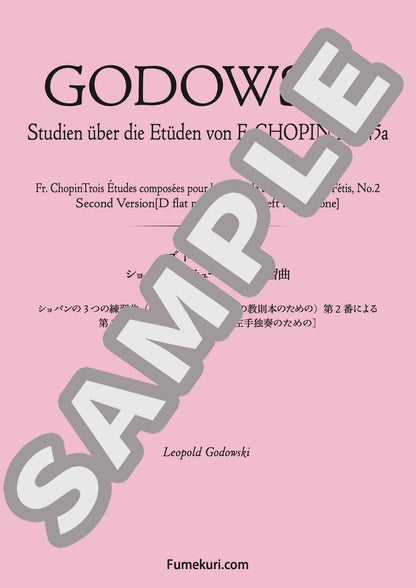 ショパンの3つの練習曲（モシェレスとフェティスの教則本のための）第2番による第2ヴァージョン［変ニ長調／左手独奏のための］（GODOWSKI) / クラシック・オリジナル楽曲【中上級】